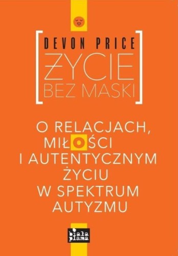Życie bez maski, Devon Price