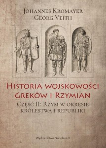 HISTORIA WOJSKOWOŚCI GREKÓW I RZYMIAN CZĘŚĆ II
