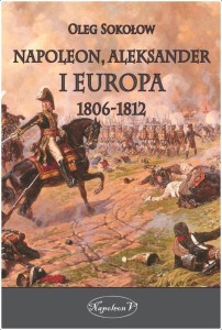NAPOLEON, ALEKSANDER I EUROPA 1806-1812