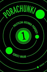 PORACHUNKI. POLITYCZNA HISTORIA PIENIĘDZY