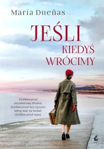 JEŚLI KIEDYŚ WRÓCIMY, MARIA DUENAS