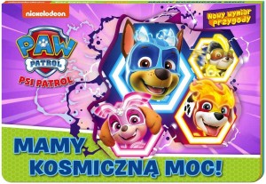 PSI PATROL. NOWY WYMIAR PRZYGODY. MAMY KOSMICZNĄ..