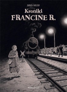 KRONIKI FRANCINE R., BORIS GOLZIO