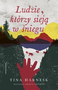 LUDZIE, KTÓRZY SIEJĄ W ŚNIEGU, TINA HARNES