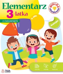 WIELKA AKADEMIA. ELEMENTARZ 3-LATKA
