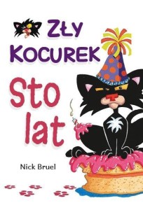 ZŁY KOCUREK. STO LAT, NICK BRUEL