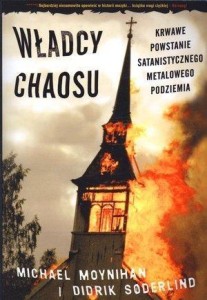 WŁADCY CHAOSU. KRWAWE POWSTANIE SATANISTYCZNEGO...