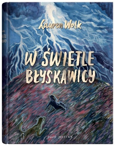 W świetle błyskawicy, Lauren Wolk