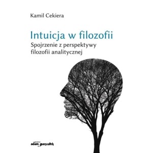 INTUICJA W FILOZOFII. SPOJRZENIE Z PERSPEKTYWY...