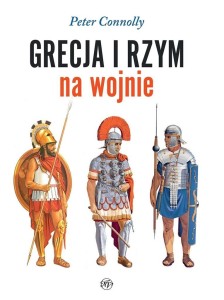 GRECJA I RZYM NA WOJNIE, PETER CONNOLLY