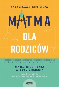 MATMA DLA RODZICÓW. MNIEJ CIERPIENIA, WIĘCEJ...