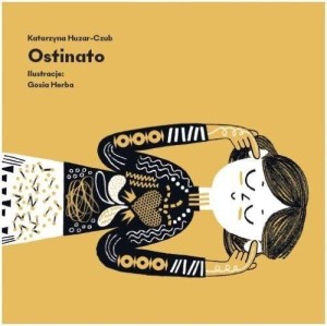 OSTINATO, KATARZYNA HUZAR-CZUB