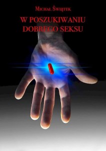 W POSZUKIWANIU DOBREGO SEKSU, DARIUSZ ŚWIĄTEK