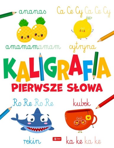 Kaligrafia. Pierwsze słowa, praca zbiorowa