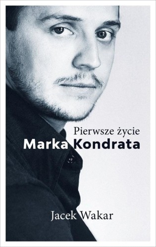 Pierwsze życie Marka Kondrata, Jacek Wakar