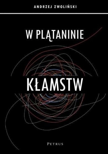 W plątaninie kłamstw, Andrzej Zwoliński