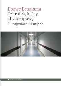 CZŁOWIEK, KTÓRY STRACIŁ GŁOWĘ. O UROJENIACH I...