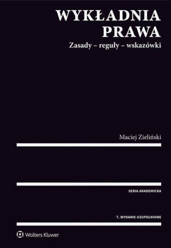 Wykładnia prawa w.7, Maciej Zieliński