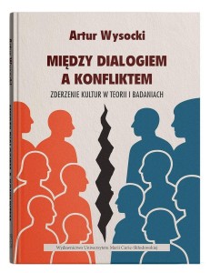 MIĘDZY DIALOGIEM A KONFLIKTEM, ARTUR WYSOCKI