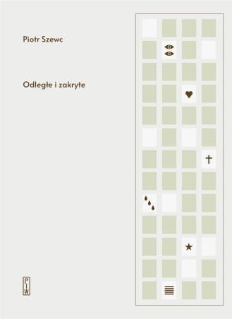 Odległe i zakryte, Piotr Szewc