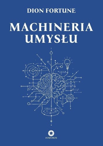 Machineria umysłu, Dion Fortune