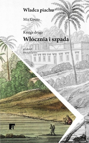 Władca piachu T.2 Włócznia i szpada, Mia Couto