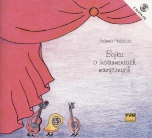 BAJKA O INSTRUMENTACH MUZYCZNYCH + CD