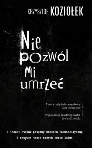 Nie pozwól mi umrzeć, Krzysztof Koziołek