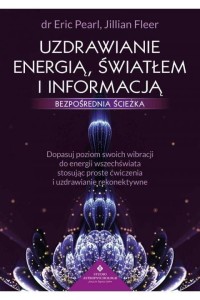 UZDRAWIANIE ENERGIĄ, ŚWIATŁEM I INFORMACJĄ