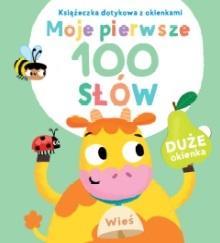 MOJE PIERWSZE 100 SŁÓW. WIEŚ, PRACA ZBIOROWA