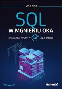 SQL W MGNIENIU OKA. OPANUJ JĘZYK ZAPYTAŃ W 10 MIN