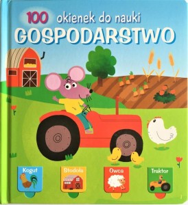 100 OKIENEK. GOSPODARSTWO, PRACA ZBIOROWA