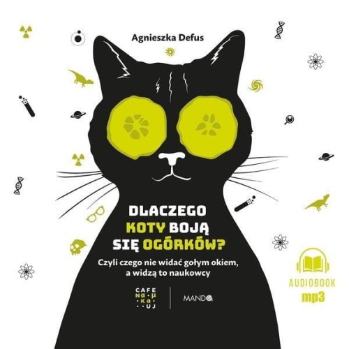 Dlaczego koty boją się ogórków? audiobbok