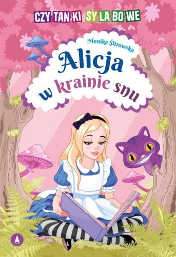 Alicja w krainie snu, Monika Ślizowska