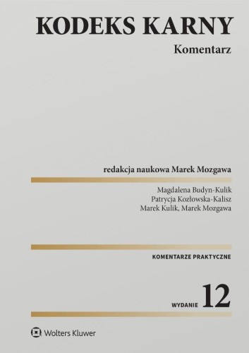 Kodeks karny. Komentarz w.12, praca zbiorowa