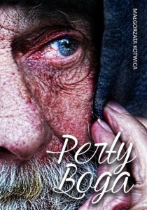 PERŁY BOGA, MAŁGORZATA KOTWICA