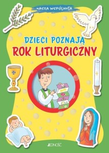 NASZA WSPÓLNOTA. DZIECI POZNAJĄ ROK LITURGICZNY