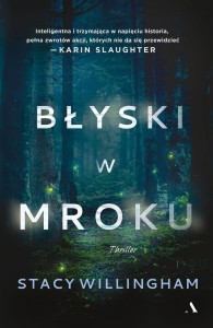 BŁYSKI W MROKU, STACY WILLINGHAM