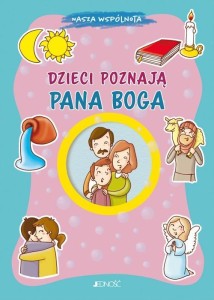 NASZA WSPÓLNOTA. DZIECI POZNAJĄ PANA BOGA