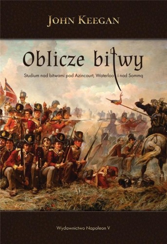 Oblicze bitwy, John Keegan