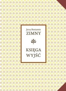 KSIĘGA WYJŚĆ, JERZY BENIAMIN ZIMNY