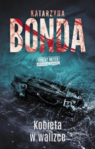 KOBIETA W WALIZCE, KATARZYNA BONDA