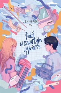 POKÓJ W CZWARTYM WYMIARZE, JENNIFER YU