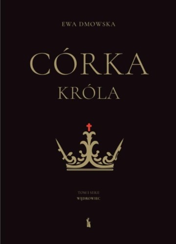 Córka króla, Ewa Dmowska