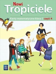 NOWI TROPICIELE SP 2 MATEMATYKA ĆWICZENIA CZ.4