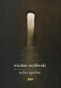UCHO IGIELNE, WIESŁAW MYŚLIWSKI