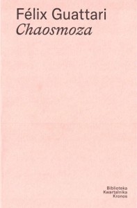 CHAOSMOZA, FELIX GUATTARI