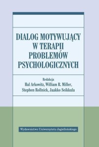 DIALOG MOTYWUJĄCY W TERAPII PROBLEMÓW PSYCHOLOG.