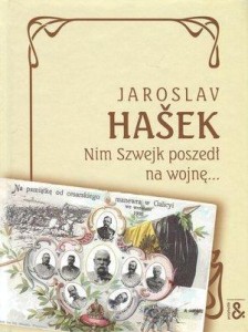 NIM SZWEJK POSZEDŁ NA WOJNĘ, JAROSLAV HASEK
