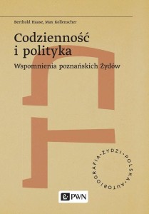 CODZIENNOŚĆ I POLITYKA. WSPOMNIENIA POZNAŃSKICH...
